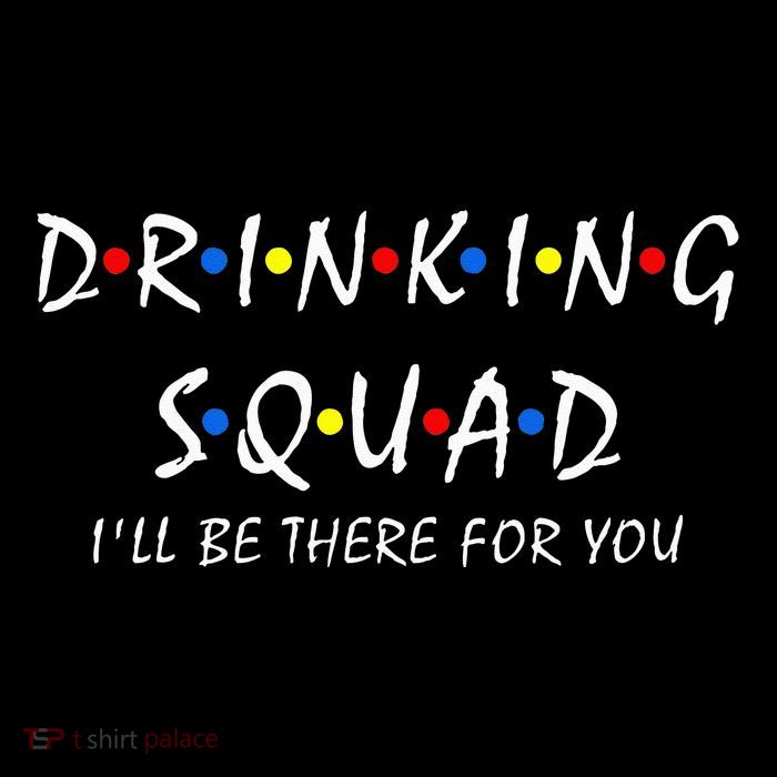 Drinking Squad i'll be there for you Birthday Squad party 16 in Basic Backpack