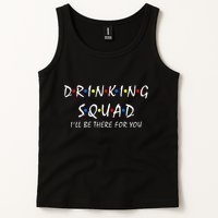 Drinking Squad i'll be there for you Birthday Squad party Tank Top