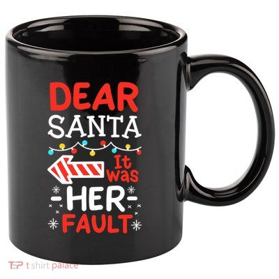 Dear Santa It Was Her Fault Family Christmas Pajamas Gift 11oz C Handle Ceramic Mug