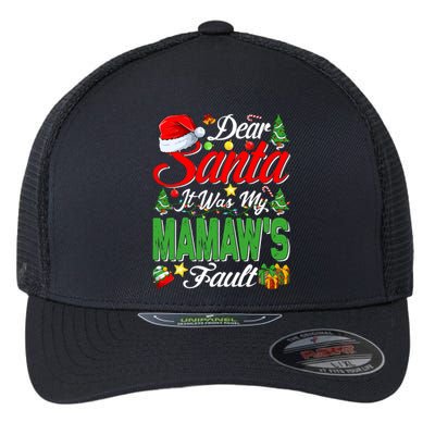 Dear Santa It Was My Mamaws Fault Christmas Cool Gift Flexfit Unipanel Trucker Cap