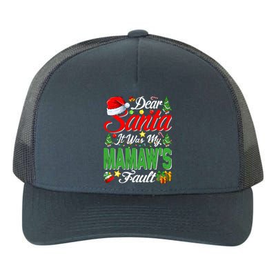 Dear Santa It Was My Mamaws Fault Christmas Cool Gift Yupoong Adult 5-Panel Trucker Hat