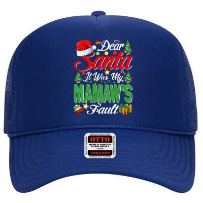 Dear Santa It Was My Mamaws Fault Christmas Cool Gift High Crown Mesh Back Trucker Hat