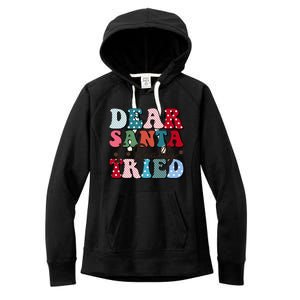 Dear Santa I Tried Winter Funny Christmas Xmas Gift Women's Fleece Hoodie