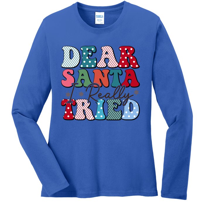 Dear Santa I Tried Winter Funny Christmas Xmas Gift Ladies Long Sleeve Shirt