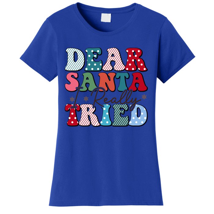 Dear Santa I Tried Winter Funny Christmas Xmas Gift Women's T-Shirt