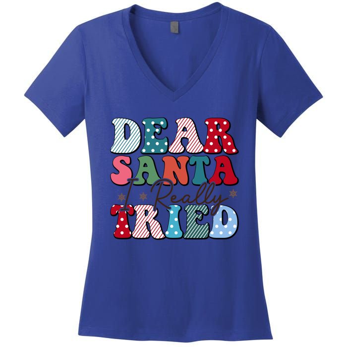 Dear Santa I Tried Winter Funny Christmas Xmas Gift Women's V-Neck T-Shirt