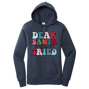 Dear Santa I Tried Winter Funny Christmas Xmas Gift Women's Pullover Hoodie