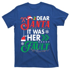 Dear Santa It Was Her Fault Funny Christmas Couples Matching Gift T-Shirt