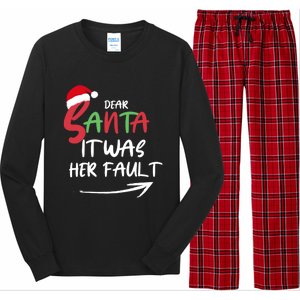 Dear Santa It Was Her Fault Funny Christmas Couples Matching Gift Long Sleeve Pajama Set