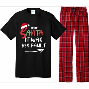 Dear Santa It Was Her Fault Funny Christmas Couples Matching Gift Pajama Set