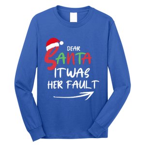 Dear Santa It Was Her Fault Funny Christmas Couples Matching Gift Long Sleeve Shirt