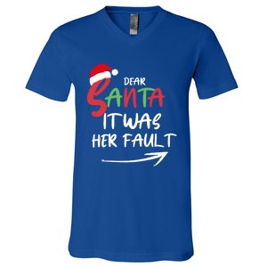 Dear Santa It Was Her Fault Funny Christmas Couples Matching Gift V-Neck T-Shirt