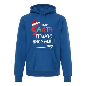 Dear Santa It Was Her Fault Funny Christmas Couples Matching Gift Premium Hoodie