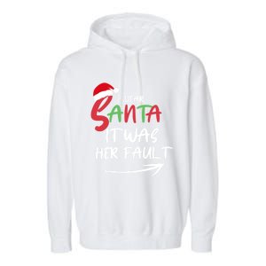 Dear Santa It Was Her Fault Funny Christmas Couples Matching Gift Garment-Dyed Fleece Hoodie