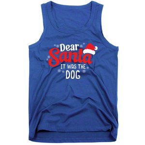 Dear Santa It Was The Dog Funny Christmas Season Dog Lover Cool Gift Tank Top