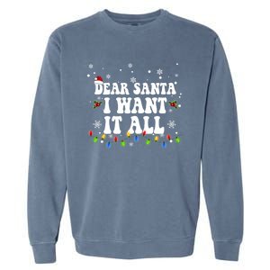 Dear Santa I Want It All Christmas Lights Pj Family Matching Gift Garment-Dyed Sweatshirt