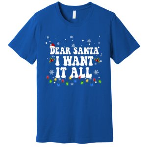 Dear Santa I Want It All Christmas Lights Pj Family Matching Gift Premium T-Shirt