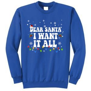 Dear Santa I Want It All Christmas Lights Pj Family Matching Gift Tall Sweatshirt