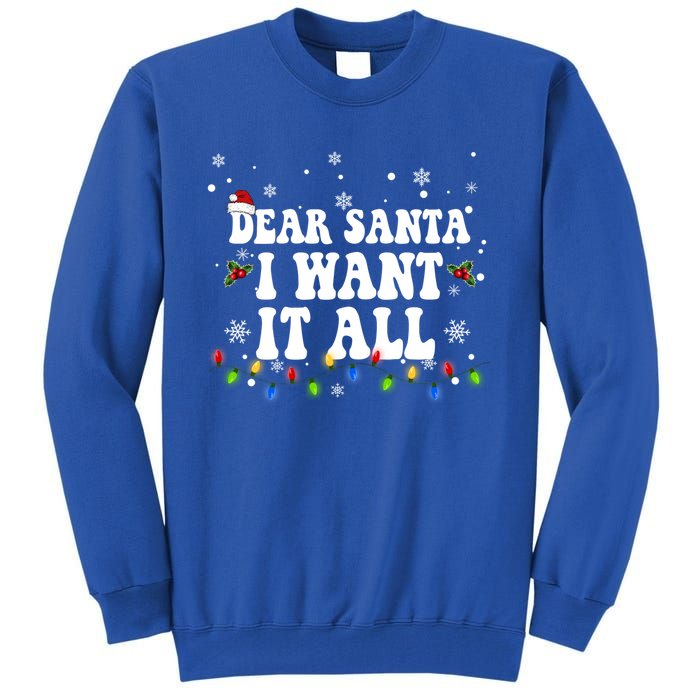 Dear Santa I Want It All Christmas Lights Pj Family Matching Gift Tall Sweatshirt