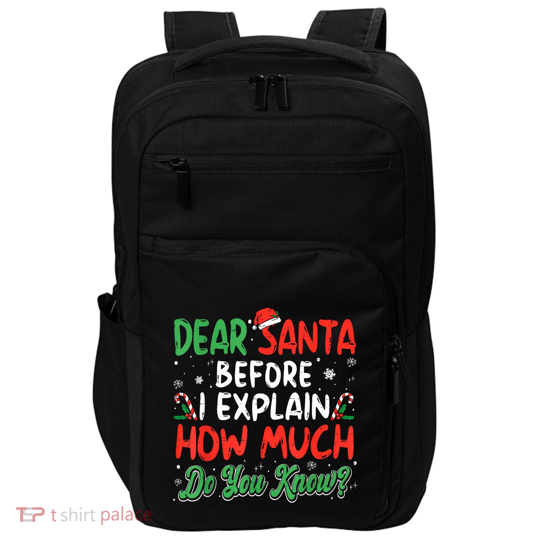 Dear Santa I Can Explain Funny Christmas Impact Tech Backpack