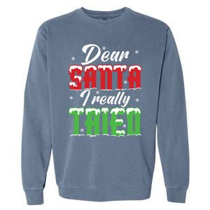 Dear Santa I Really Tried Cute Gift Garment-Dyed Sweatshirt