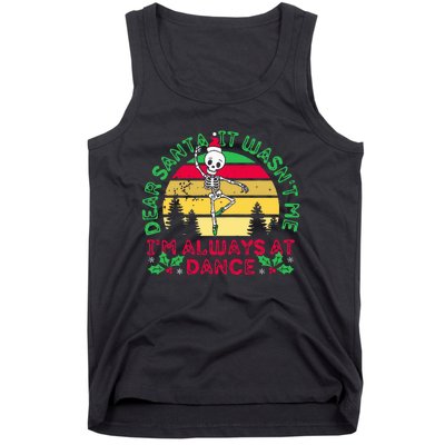 Dear Santa It WasnT Me IM Always At Dance Ballet Christmas Tank Top