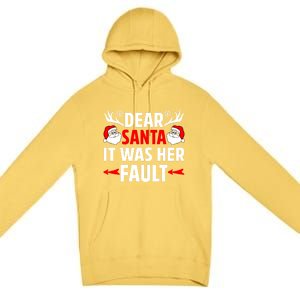 Dear Santa It Was Her Fault Funny Christmas Couples Present Meaningful Gift Premium Pullover Hoodie