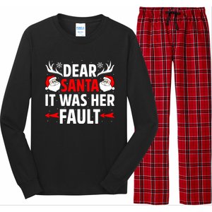 Dear Santa It Was Her Fault Funny Christmas Couples Present Meaningful Gift Long Sleeve Pajama Set