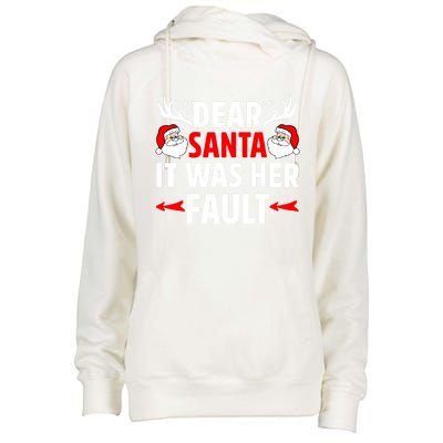 Dear Santa It Was Her Fault Funny Christmas Couples Present Meaningful Gift Womens Funnel Neck Pullover Hood