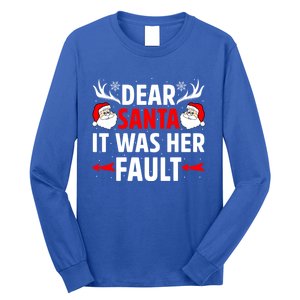 Dear Santa It Was Her Fault Funny Christmas Couples Present Meaningful Gift Long Sleeve Shirt