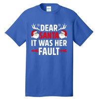 Dear Santa It Was Her Fault Funny Christmas Couples Present Meaningful Gift Tall T-Shirt