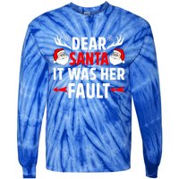 Dear Santa It Was Her Fault Funny Christmas Couples Present Meaningful Gift Tie-Dye Long Sleeve Shirt