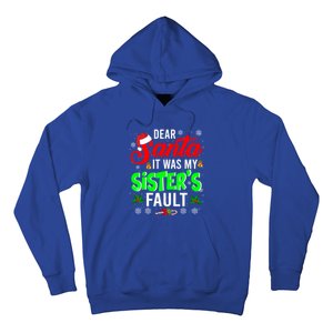 Dear Santa It Was My Sisters Fault Christmas Family Funny Gift Hoodie