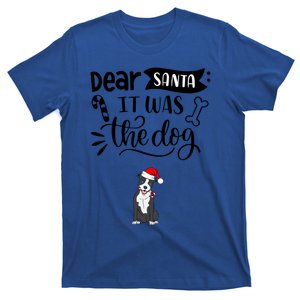 Dear Santa It Was The Dog Gift T-Shirt