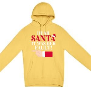 Dear Santa It Was Her Fault Funny Christmas Matching Outfit Gift Premium Pullover Hoodie