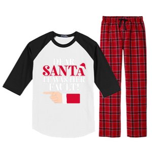 Dear Santa It Was Her Fault Funny Christmas Matching Outfit Gift Raglan Sleeve Pajama Set