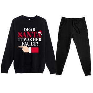 Dear Santa It Was Her Fault Funny Christmas Matching Outfit Gift Premium Crewneck Sweatsuit Set