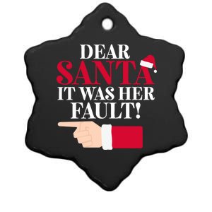 Dear Santa It Was Her Fault Funny Christmas Matching Outfit Gift Ceramic Star Ornament