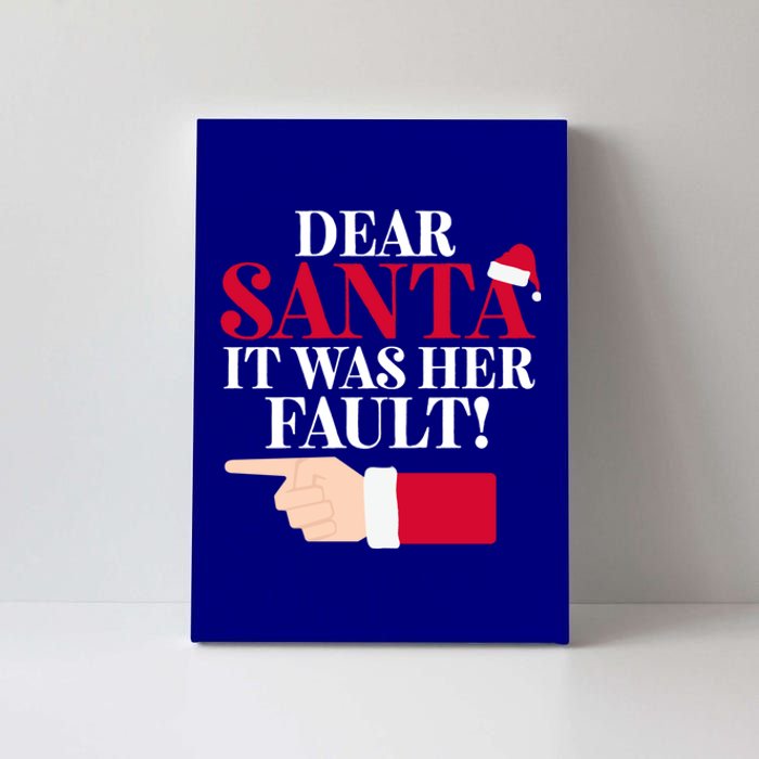 Dear Santa It Was Her Fault Funny Christmas Matching Outfit Gift Canvas