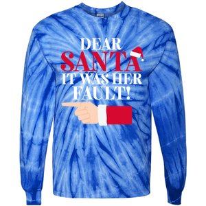 Dear Santa It Was Her Fault Funny Christmas Matching Outfit Gift Tie-Dye Long Sleeve Shirt