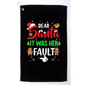 Dear Santa It Was Her Fault Funny Christmas Couples Gift Platinum Collection Golf Towel