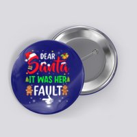 Dear Santa It Was Her Fault Funny Christmas Couples Gift Button