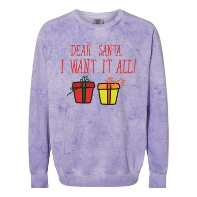 Dear Santa I Want It All Funny Christmas Presents Gift Colorblast Crewneck Sweatshirt