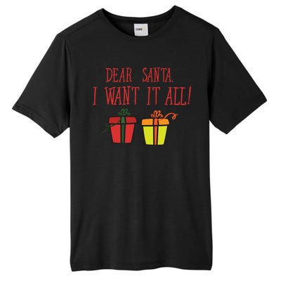 Dear Santa I Want It All Funny Christmas Presents Gift Tall Fusion ChromaSoft Performance T-Shirt