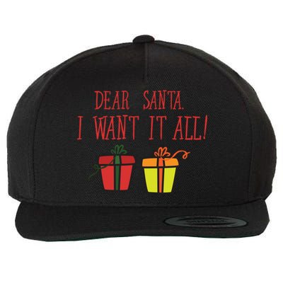 Dear Santa I Want It All Funny Christmas Presents Gift Wool Snapback Cap