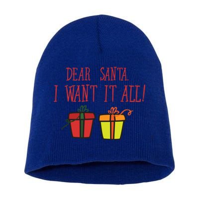 Dear Santa I Want It All Funny Christmas Presents Gift Short Acrylic Beanie