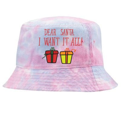 Dear Santa I Want It All Funny Christmas Presents Gift Tie-Dyed Bucket Hat