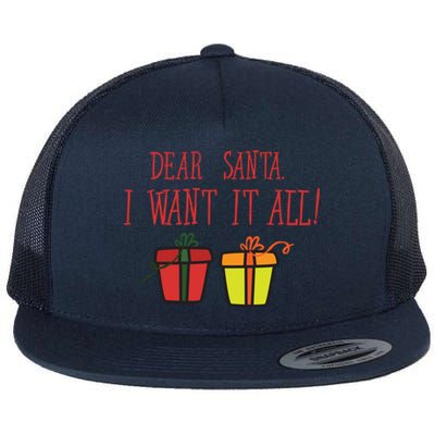 Dear Santa I Want It All Funny Christmas Presents Gift Flat Bill Trucker Hat