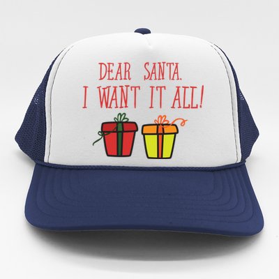 Dear Santa I Want It All Funny Christmas Presents Gift Trucker Hat