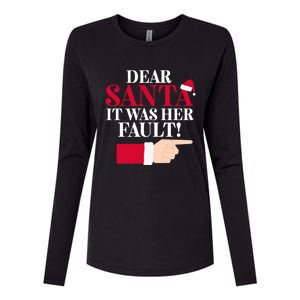 Dear Santa It Was Her Fault Funny Christmas Matching Outfit Funny Gift Womens Cotton Relaxed Long Sleeve T-Shirt